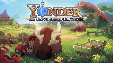 Yonder: The Cloud Catcher Chronicles 雲を掴む冒険と広大な世界を探検しよう！